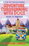 Dogs n Dracula: A Road Trip Through Romania - Paperback