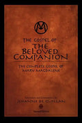 The Gospel of the Beloved Companion: The Complete Gospel of Mary Magdalene - Paperback