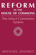 Reform in the House of Commons: The Select Committee System - Paperback