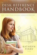 Desk Reference Handbook for Christian School Administrators - Paperback