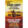 The Last of the Plainsmen and Last of the Great Scouts - Paperback
