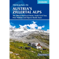 Trekking in Austria's Zillertal Alps: The Zillertal Rucksack Route, South Tyrol Tour, Peter Habeler and Olperer Runde - Paperback