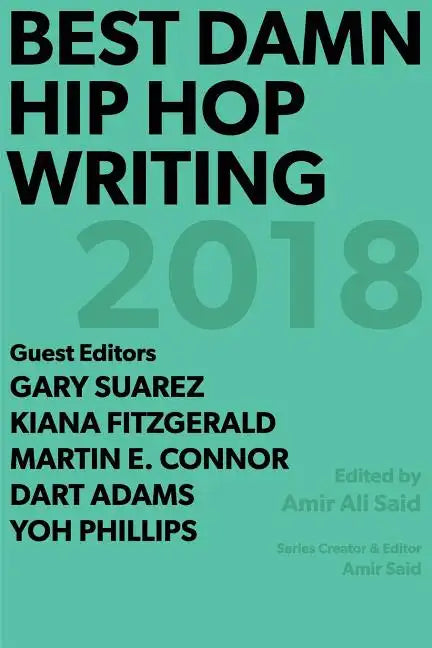 Best Damn Hip Hop Writing: 2018 - Paperback