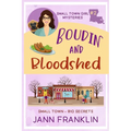 Boudin and Bloodshed: Book 2 of Small Town Girl Mysteries - Paperback