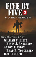 Five by Five 2: No Surrender: Book 2 of the Five by Five Series of Military SF - Paperback