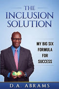 The Inclusion Solution: The Big Six Formula for Success - Paperback