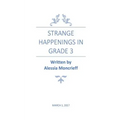 Strange Happenings in Grade 3: Fairytale/Horror - Paperback