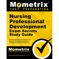 Nursing Professional Development Exam Secrets Study Guide: Nursing Professional Development Test Review for the Nursing Professional Development Board - Paperback
