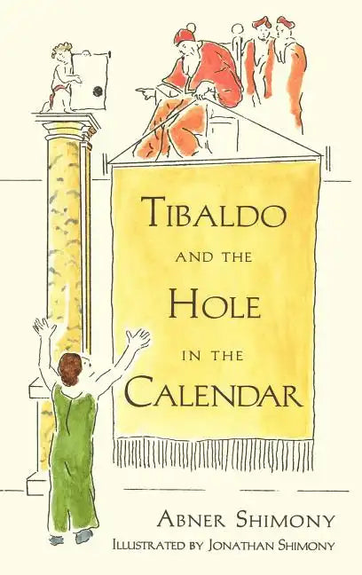 Tibaldo and the Hole in the Calendar - Hardcover