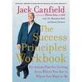 The Success Principles Workbook: An Action Plan for Getting from Where You Are to Where You Want to Be - Paperback