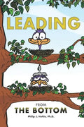 Leading from the Bottom: When a Beloved Organization Breaks Your Heart. - Paperback