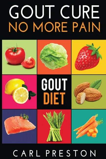Gout Diet: The Anti-Inflammatory Gout Diet: 50+ Gout Cookbook Videos and Gout Recipes: Pain Free in 30 Days Gout Treatment. - Paperback