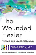 The Wounded Healer: The Pain and Joy of Caregiving - Paperback