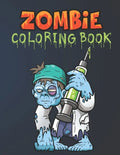 Zombie Coloring Book: Everyone Coloring Book For Adults, Teens, and Zombie Lover Gorgeous Zombie, Relaxing and Inspiration - Paperback