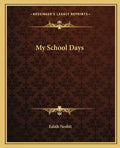 My School Days - Paperback