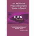 ITIL 4 Fundaci Preparaci completa Versi en Espal: Aprobar el examen en el primer intento (ﾚltimas preguntas y explicaci detallada) - Oficial - Paperback