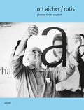 Timm Rautert: Otl Aicher / Rotis - Hardcover