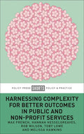 Harnessing Complexity for Better Outcomes in Public and Non-Profit Services - Paperback