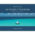 Maldives: 50 Years of Tourism - Paperback