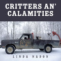 Critters An' Calamities - Paperback