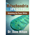 Mitochondria Health: Unlocking the Power Within - Paperback