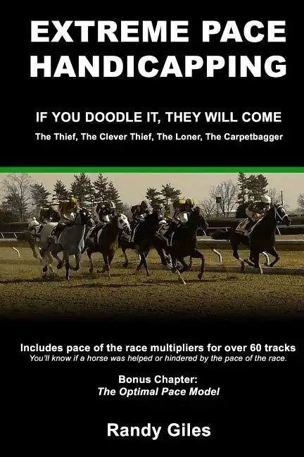 Extreme Pace Handicapping: If You Doodle They Will Come - Paperback