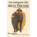 The Authentic Life of Billy the Kid - Hardcover
