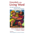 Grounded in the Living Word: The Old Testament and Pastoral Care Practices - Paperback