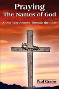 Praying The Names of God: A One Year Journey Through the Bible - Paperback