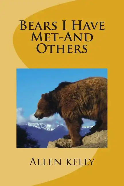 Bears I Have Met-And Others - Paperback
