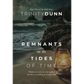 Remnants on The Tides of Time - Hardcover