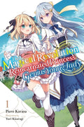 The Magical Revolution of the Reincarnated Princess and the Genius Young Lady, Vol. 1 (Novel): Volume 1 - Paperback