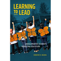 Learning to Lead: Undocumented Students Mobilizing Education - Hardcover