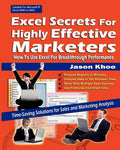 Excel Secrets For Highly Effective Marketers: How To Use Excel For Breakthrough Performance - Paperback