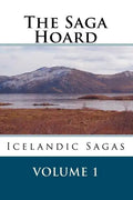 The Saga Hoard - Volume 1: Icelandic Sagas - Paperback