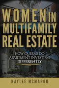 Women in Multifamily Real Estate: How Queens Do Apartment Investing Differently - Paperback