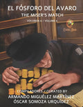 El Fósforo del Avaro: The Miser's Match - Paperback