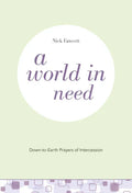 A World in Need: Down-To-Earth Prayers of Intercession - Paperback