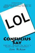 Confucius Say: Comical Quotes by Asia's Favorite Philosopher! - Paperback