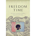 Freedom Time: The Poetics and Politics of Black Experimental Writing - Paperback