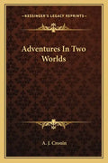 Adventures in Two Worlds - Paperback