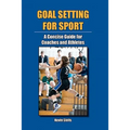 Goal Setting for Sport: A Concise Guide for Coaches and Athletes - Paperback