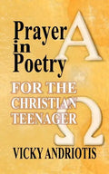 Prayer in Poetry for the Christian Teenager - Paperback