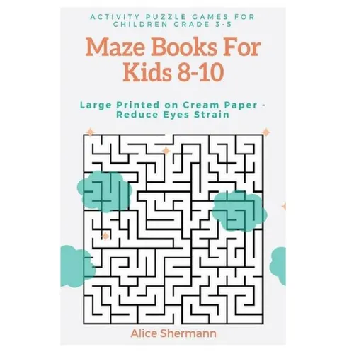 Maze Books For Kids 8-10: Activity Puzzle Games for Children Grade 3-5, Challenging Logical Thinking Creativity, Large Print, Cream Page - Paperback