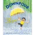Downpour: Splish! Splash! Ker-Splash! - Hardcover