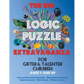The Big Logic Puzzle Extravaganza for Gifted & Talented Children - Paperback