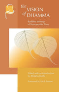 The Vision of Dhamma: Buddhist Writings of Nyanaponika Thera - Paperback