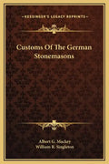 Customs of the German Stonemasons - Hardcover