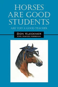 Horses Are Good Students: Are You a Good Teacher - Paperback