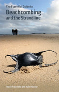 The Essential Guide to Beachcombing and the Strandline - Paperback